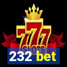 232 bet